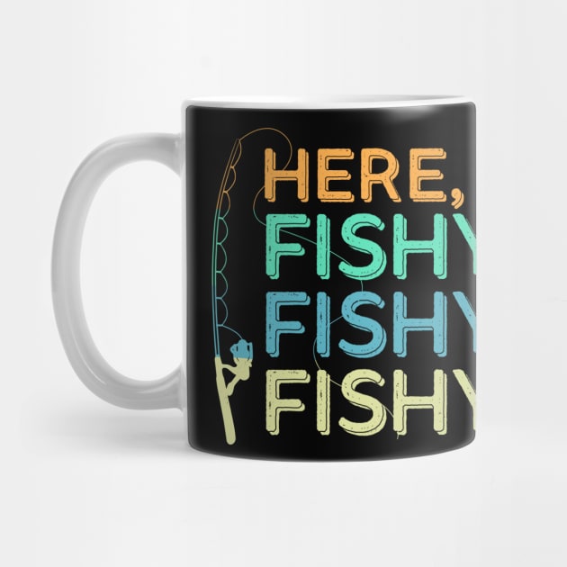 Here Fishy Fishy by TeesbyJohn